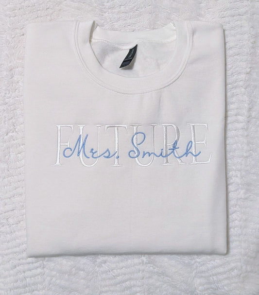 Future sweatshirt with Mrs. and last name embroidered on the chest